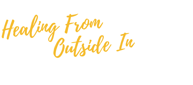Healing From    Outside In